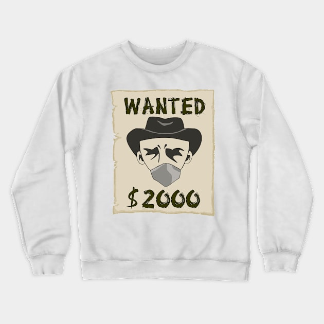 Wanted $2000 Crewneck Sweatshirt by Markyartshop